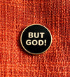 But God! Lapel Pin