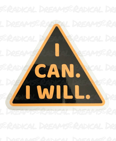 I Can and I Will - STICKER