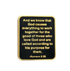 Romans 8:28 Lapel Pin