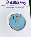Let It Go Lapel Pin