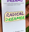 50K Radical Dreamer Lapel Pin