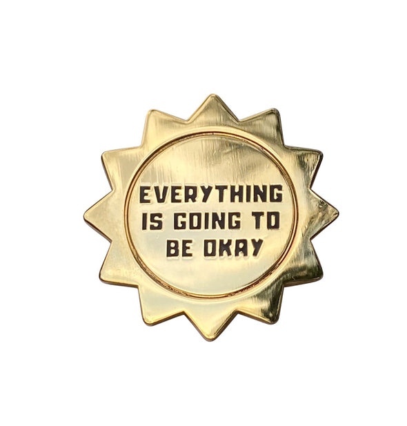 Going To Be Okay Lapel Pin