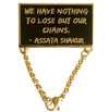 A. Shakur Lapel Pin - with "Breakable" Chains - Radical Dreams Pins