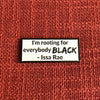 I'm Rooting for Everybody BLACK Lapel Pin - Radical Dreams Pins